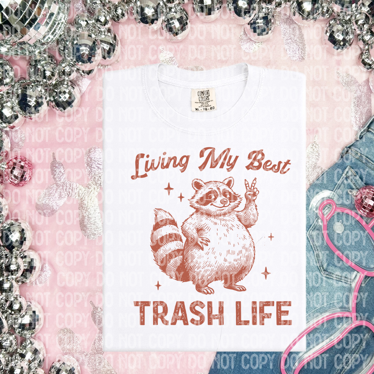 Living my best trash life(CHOOSE YOUR COLOR)-DTF TRANSFER (CFD)