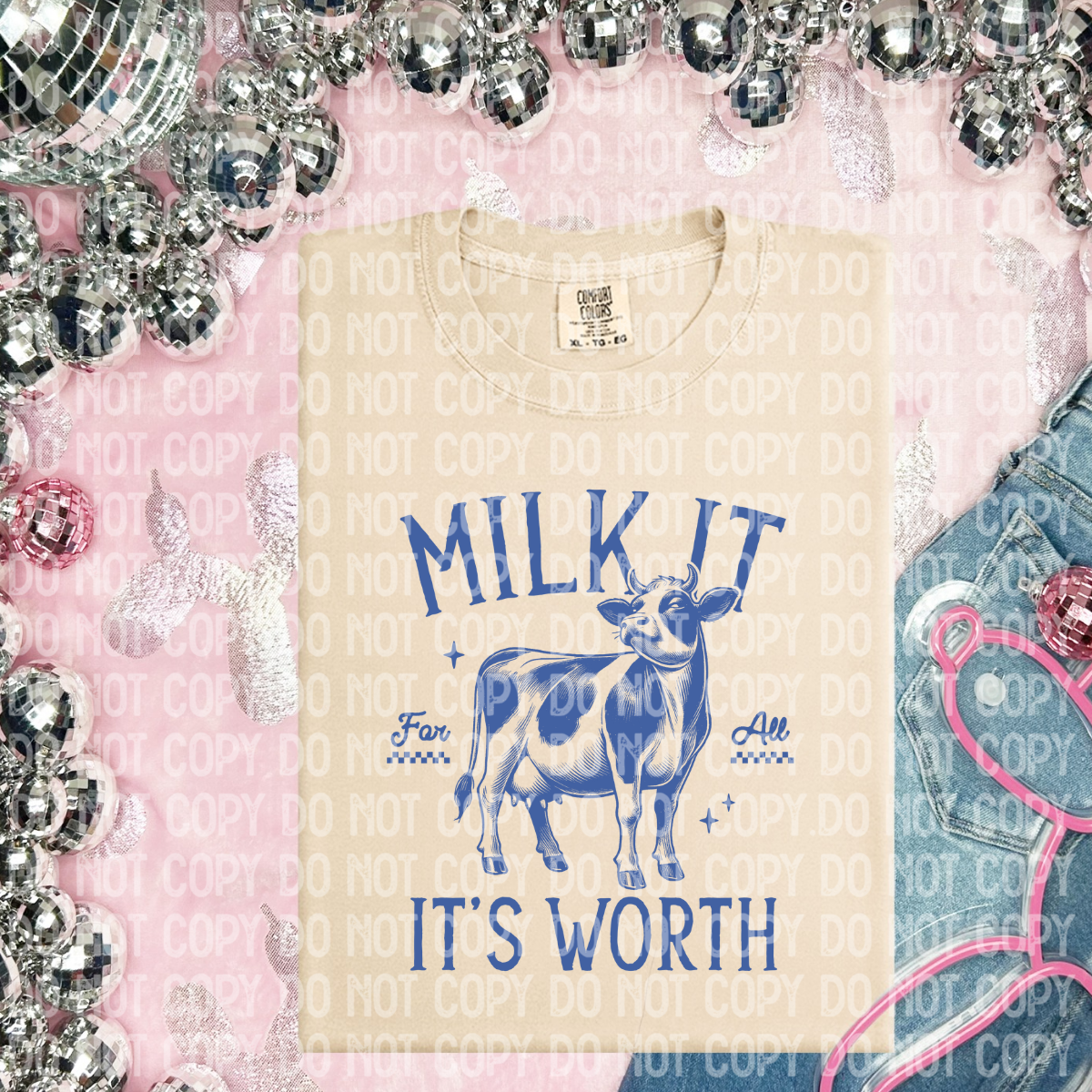 Milk it for all its worth (CHOOSE YOUR COLOR)-DTF TRANSFER (CFD)