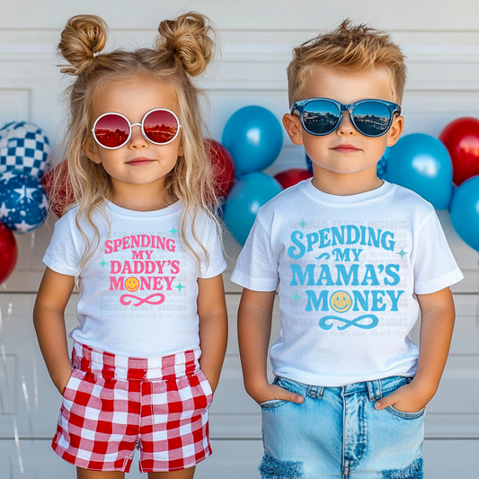 Spending my Mama's money Daddy's money - DTF TRANSFER (WFD)