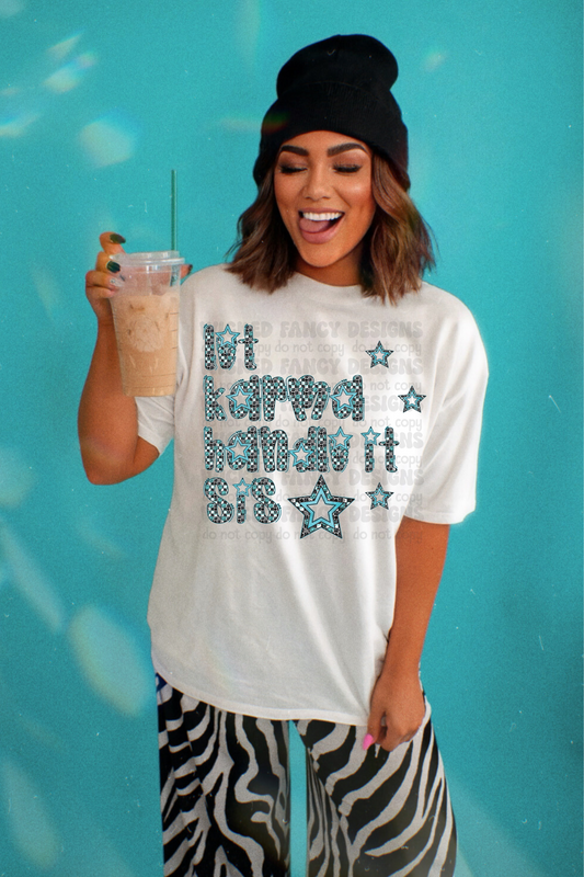 Let karma handle it sis - DTF TRANSFER (WFD)