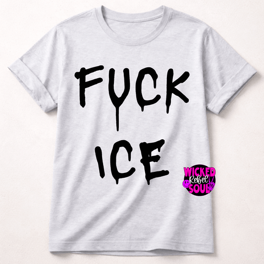 Drippy FUCK ICE - (DTF TRANSFER) PVC
