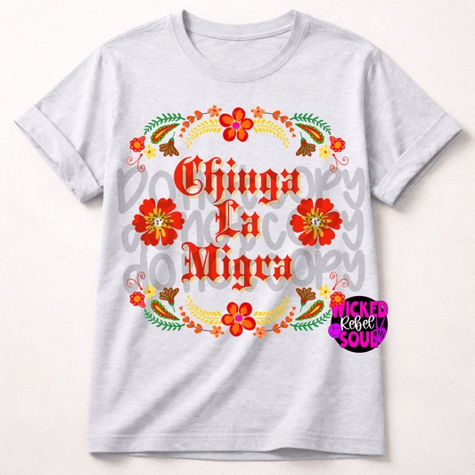 Chinga la migra - (DTF TRANSFER)