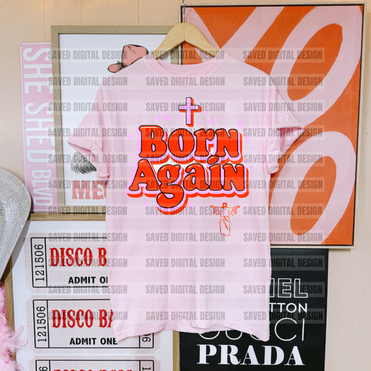 Born Again - DTF TRANSFER (SDD/KD faith Collab)