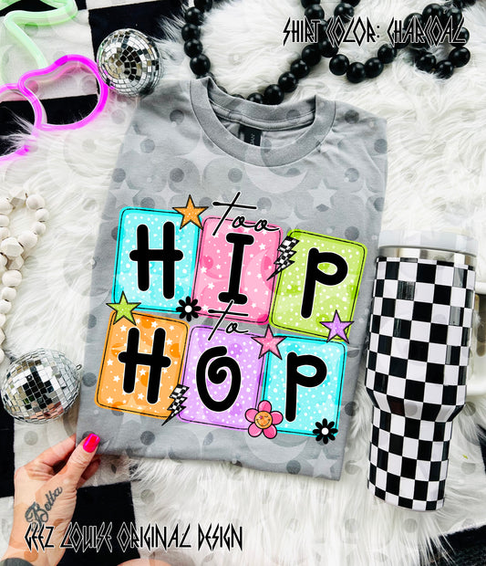 Too hip to hop-DTF TRANSFER (PEEPSHOW)