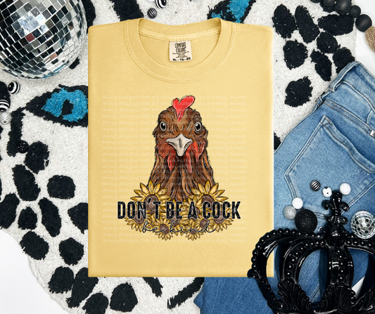 Don't be a cock-DTF TRANSFER (LDC/F23)