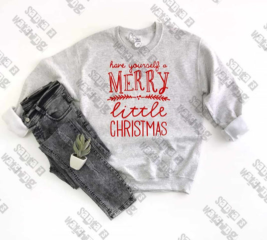 Have Yourself A Merry Little Christmas - DTF TRANSFER ONLY (WRS