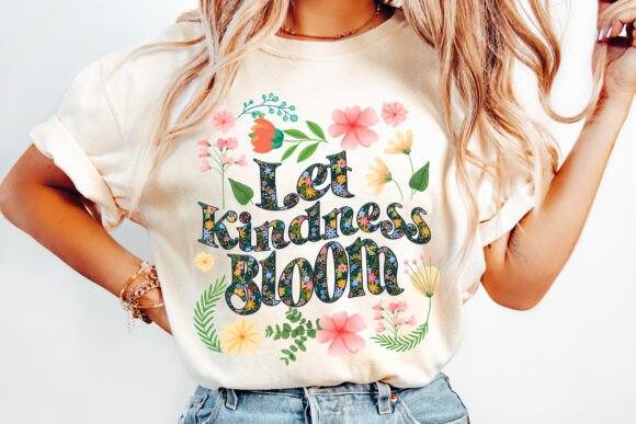 Let Kindness Bloom- DTF TRANSFER (CFD)