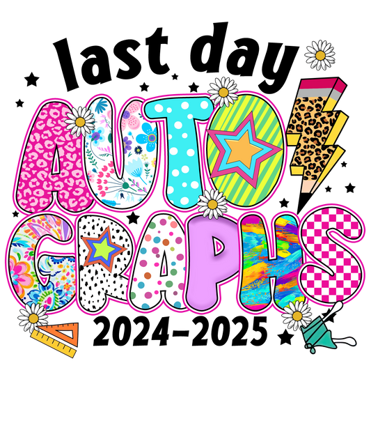 Last day of school autograph-DTF TRANSFER (CFD)