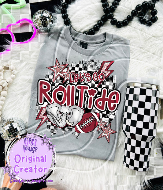 Let's go Roll Tide - DTF TRANSFER (GL925)