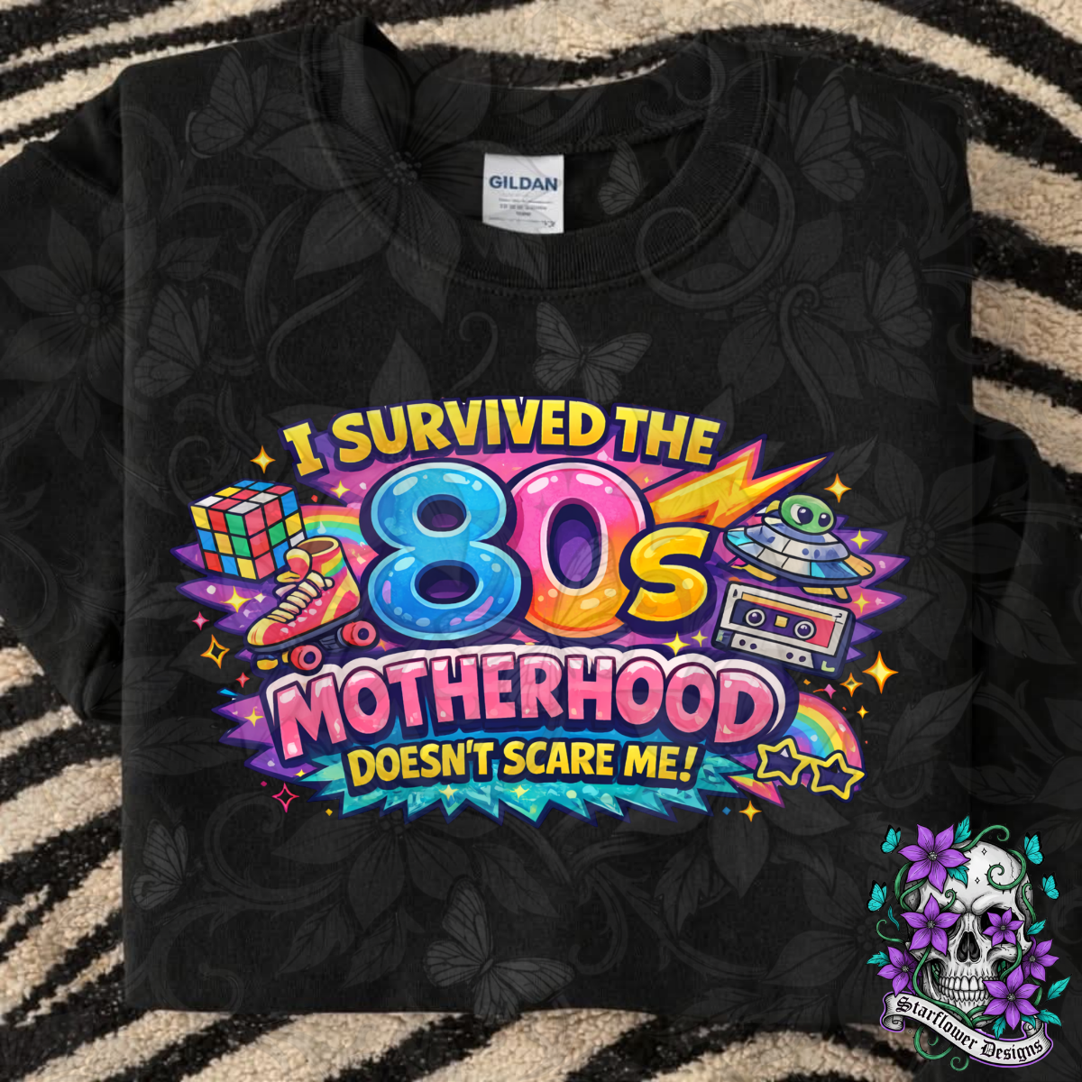 I survived the 80s-Motherhood Doesn't Scare ME-DTF TRANSFER (RIOTMAMA)
