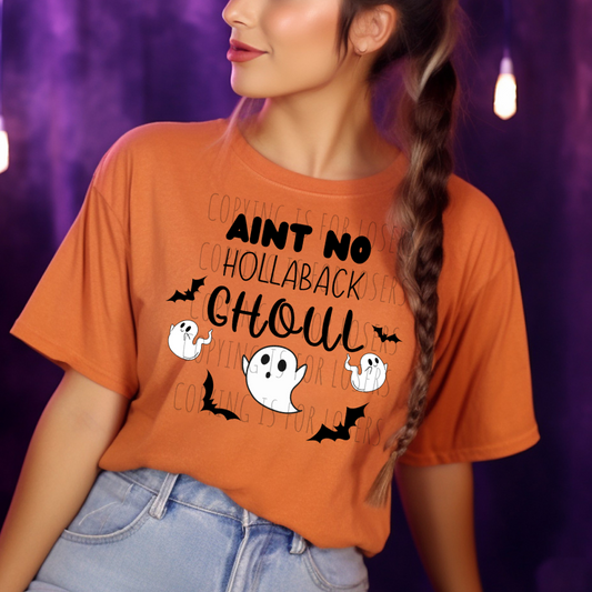 Aint no Hollaback Ghoul - DTF TRANSFER ONLY