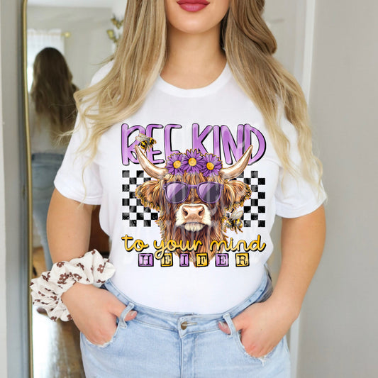Bee kind to your mind heifer -  DTF TRANSFER (PHDC-CST MH COLLAB AP25)