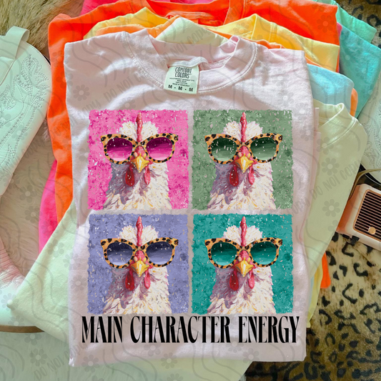 Chicken ; Main character energy - DTF TRANSFER (DX4)