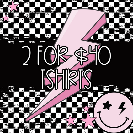 2 for $40 tshirts
