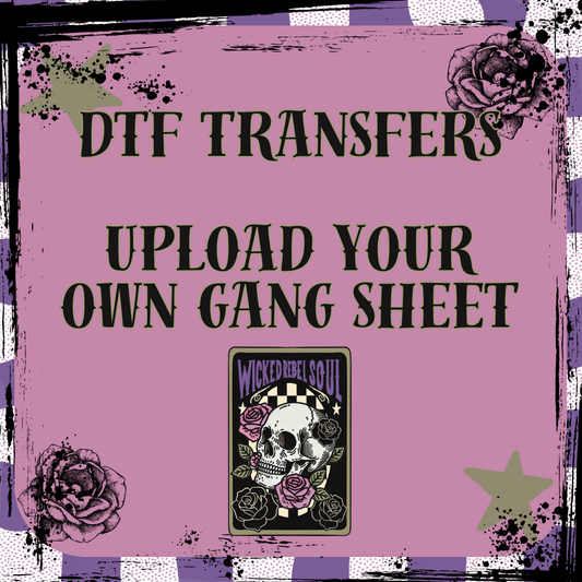 DTF GANG SHEETS - Upload your own gang sheets