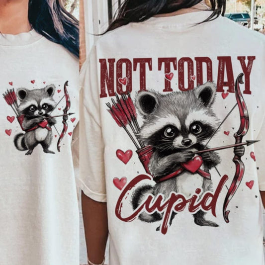 Not today Cupid - DTF TRANSFER (ULF)