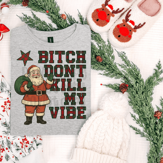 Santa bitch dont kill my vibe - DTF TRANSFER (WFD)