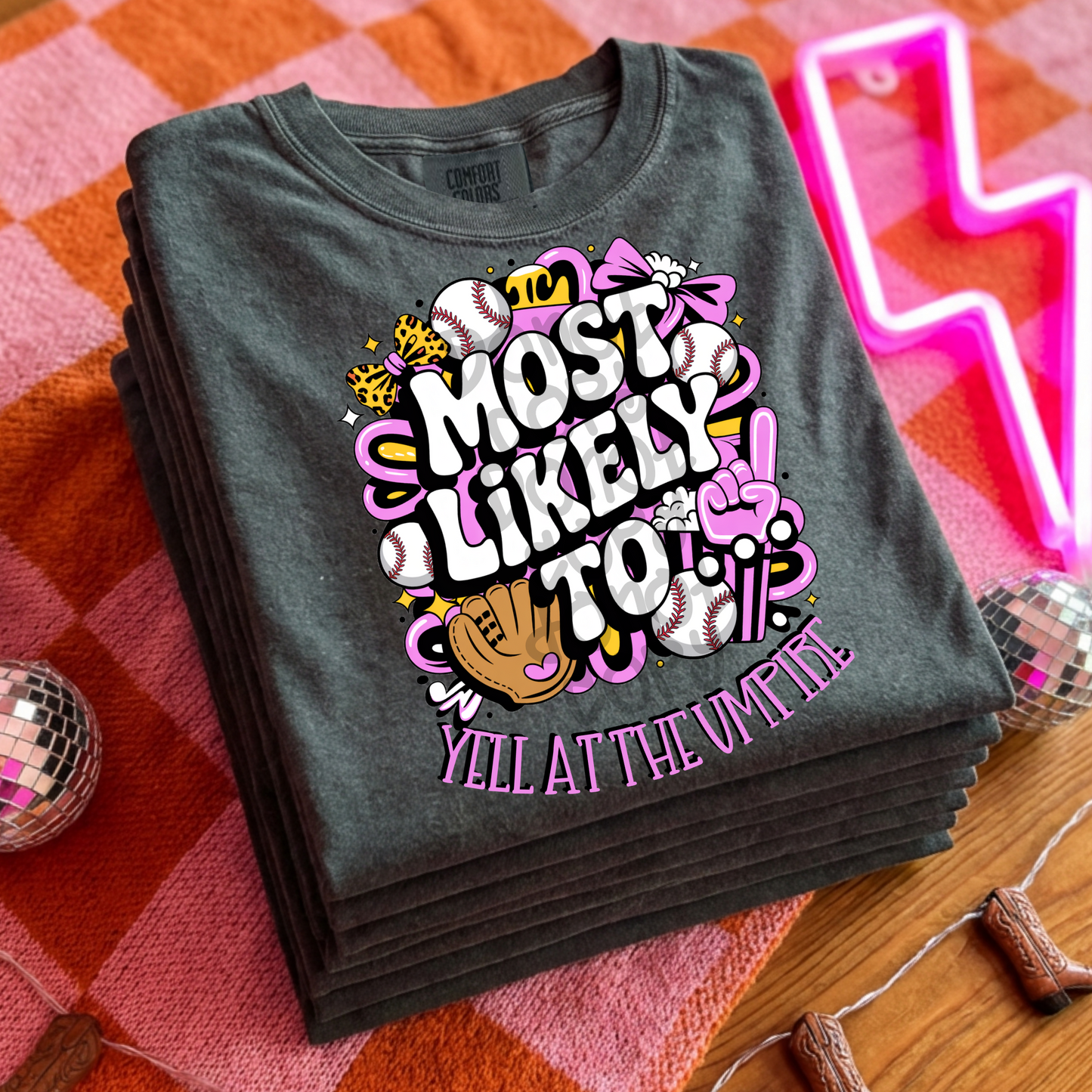 Most likely to yell at the umpire baseball - DTF TRANSFER (PVC)