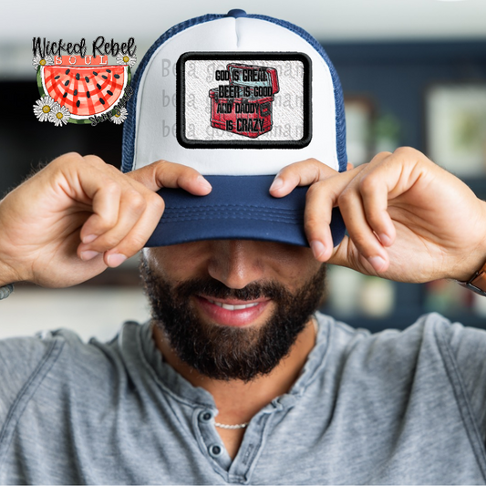 God is great, beer is good, Daddy is crazy - DTF TRANSFER (CCD)