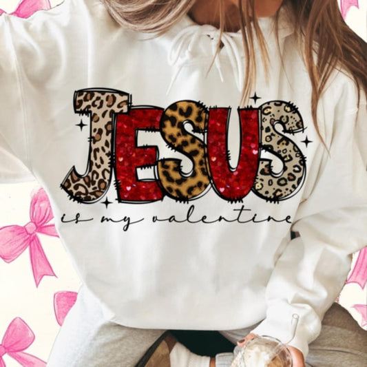Jesus is my valentine- DTF TRANSFER (ULF)