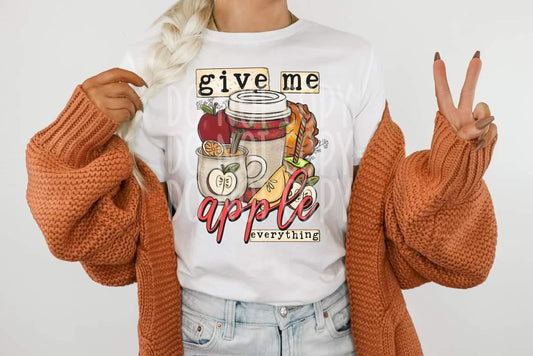 Give me apple everything - DTF TRANSFER ONLY