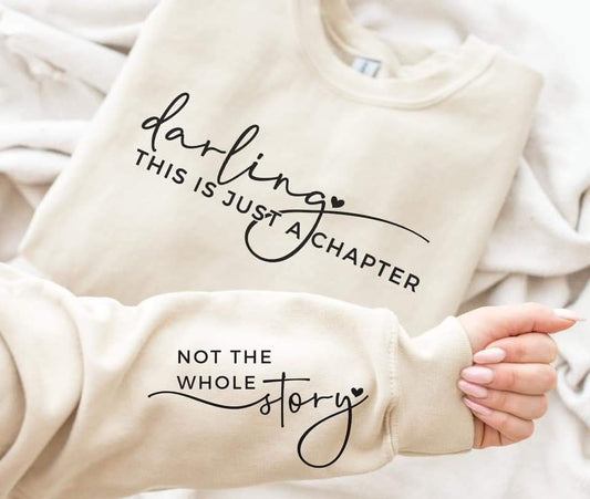 Darling this is just a chapter, not the whole story motivational inspirational - DTF TRANSFER