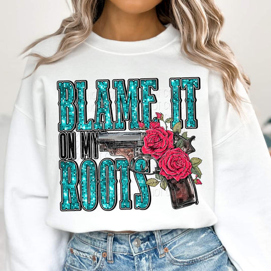 Blame it on my roots faux sequin - DTF TRANSFER (KD collab)