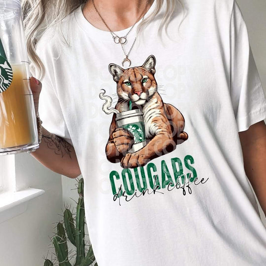 Cougars Drink Coffee - DTF TRANSFER (SSDD)