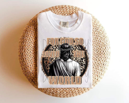 For God so loved the world - DTF TRANSFER (SSDD/FDC Faith Collab)