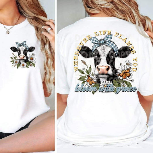 Wherever Life Plants You Bloom with Grace cow - DTF TRANSFER (TED)