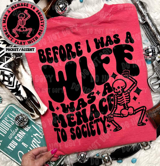 Menace to society Wife - DTF TRANSFER (HWD)