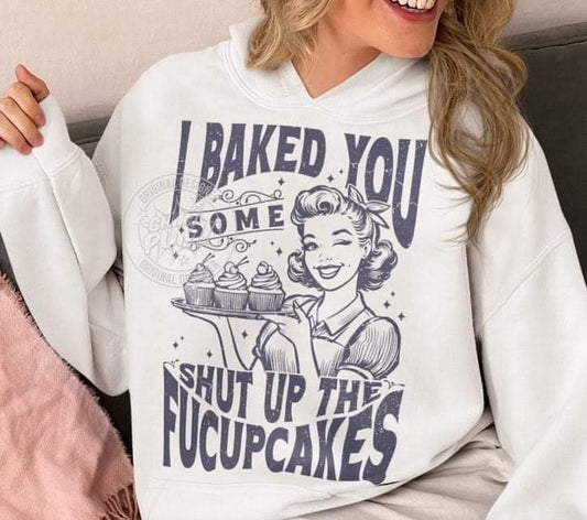 I baked you some cupcakes NSFW - DTF TRANSFER