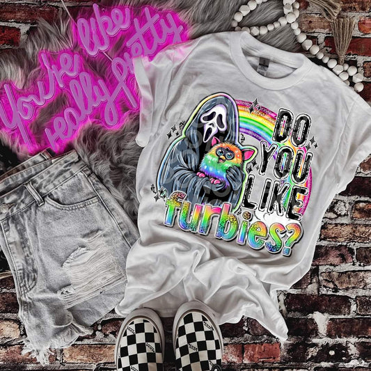 Do you like furbies - DTF TRANSFER (LF horror Collab SSDD, DDV, RHD)