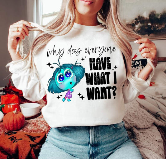 Why does everyone have what I want? - DTF TRANSFER (LDC) feelings drop