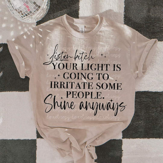 Listen bitch shine anyway BLACK - DTF TRANSFER (MMDD)
