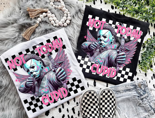 Not today cupid BLACK - DTF TRANSFER (FDC D24)