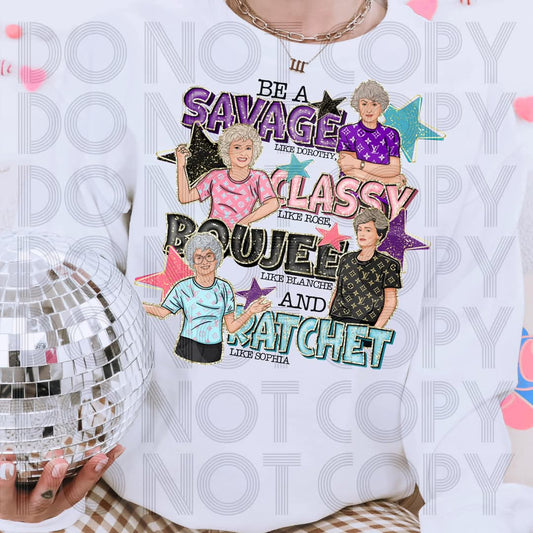 Be a savage - DTF TRANSFER (Golden Baddies Babe Collab DDV/RHD/FDC)