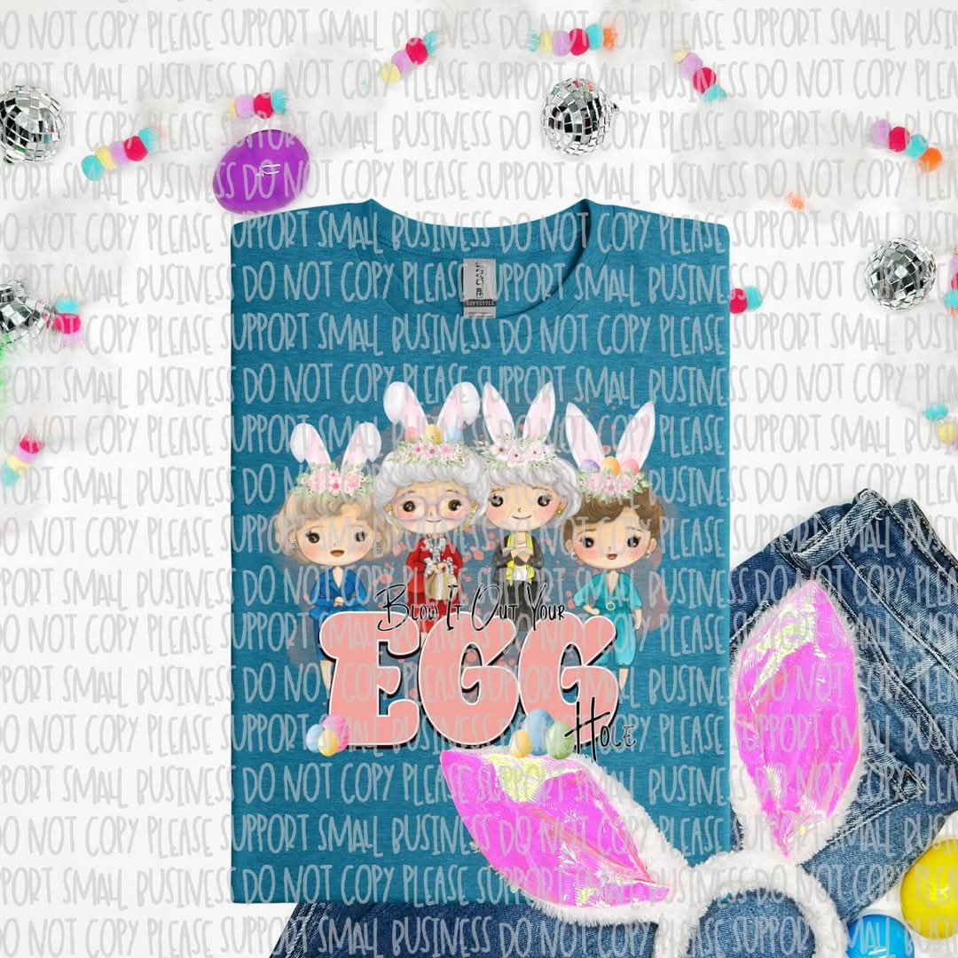 Gg blow it out your egg hole - DTF TRANSFER (T EASTER COLLAB BUNDLE)