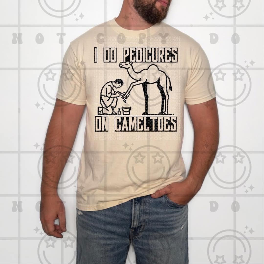 I do pedicures on cameltoes - DTF TRANSFER (NSFW Snarky Collab HWDxCML)