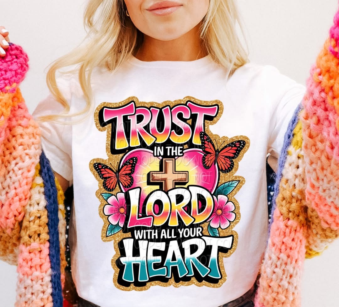 Trust in the Lord with all your heart - DTF TRANSFER (DWS)