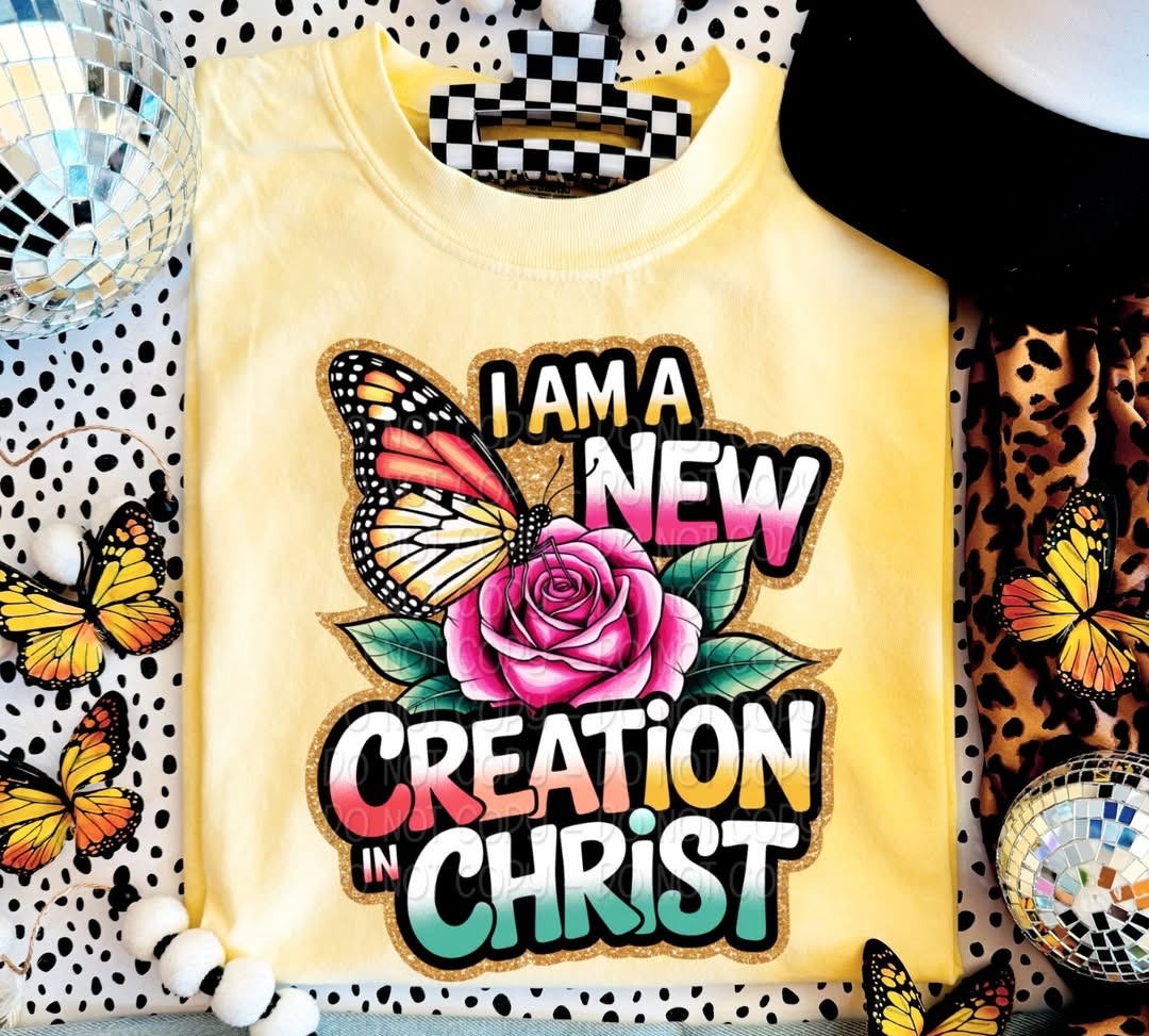 I am a new creation in Christ - DTF TRANSFER (DWS)