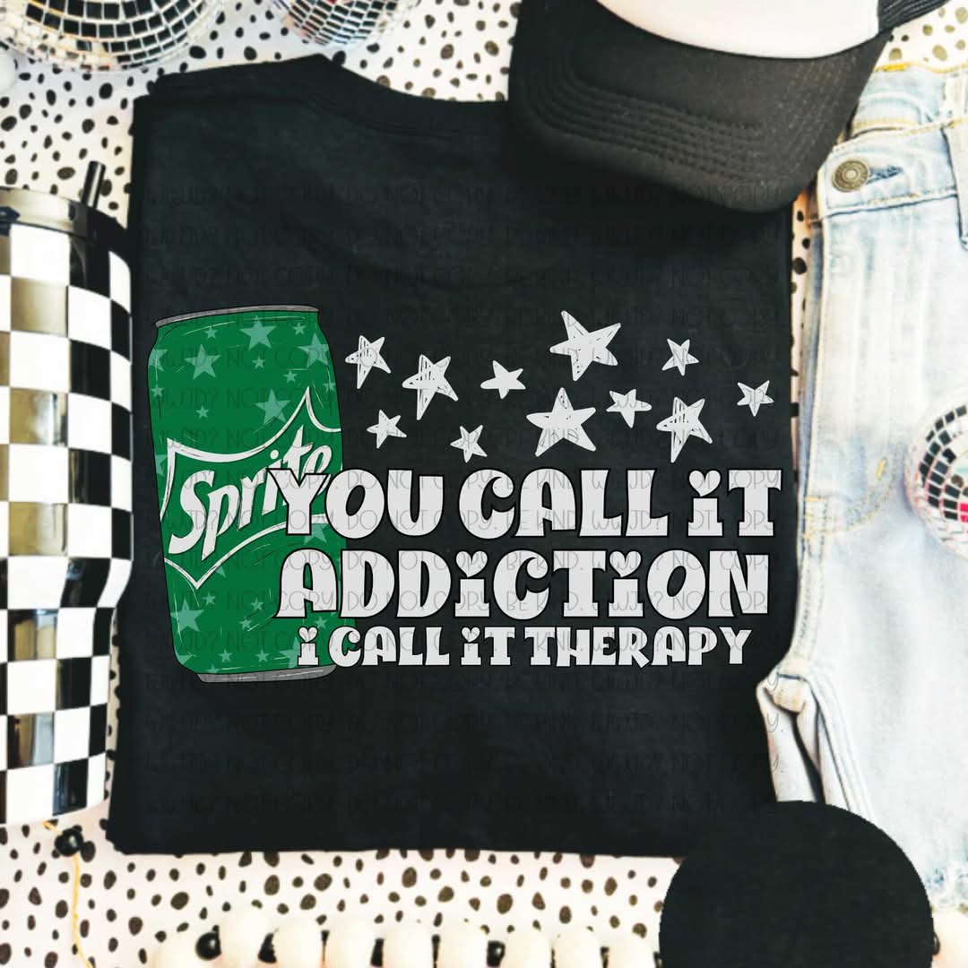 You call it addiction, I call it therapy - DTF TRANSFER (VLD)