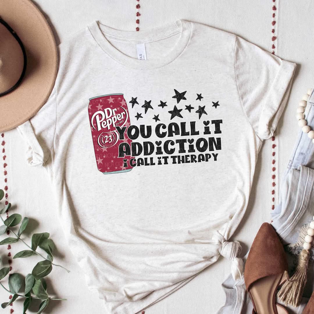 You call it addiction, I call it therapy - DTF TRANSFER (VLD)