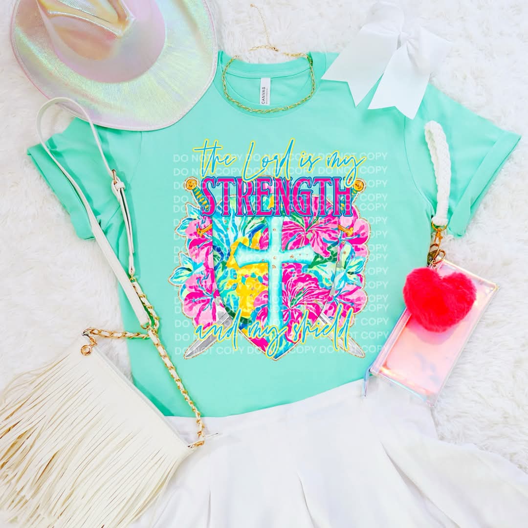 The Lord is my strength and my shield - DTF TRANSFER (Bright floral faith Collab SCGXPHDC)