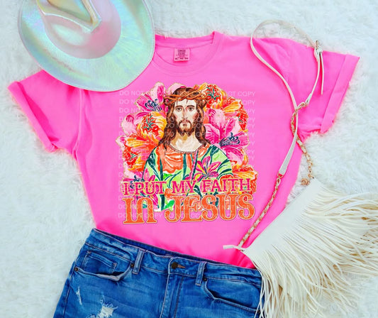 I put my faith in Jesus - DTF TRANSFER (Bright floral faith Collab SCGXPHDC)