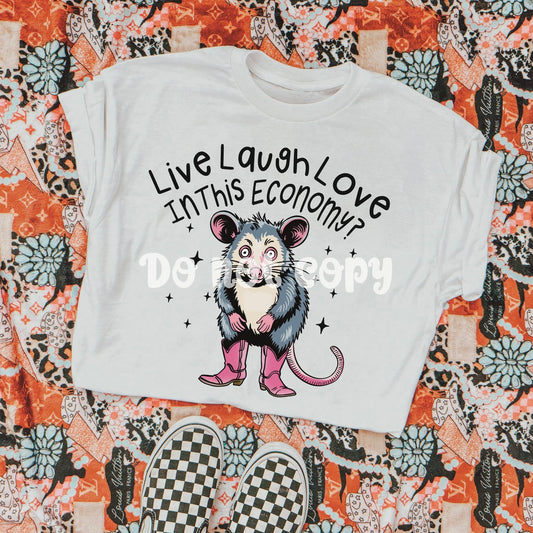 Live laugh love in this economy? - DTF TRANSFER (RTD)
