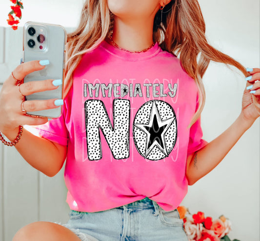 Immediately NO (DTF TRANSFER) PHDC