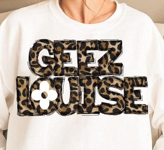 Geez Louise - DTF TRANSFER