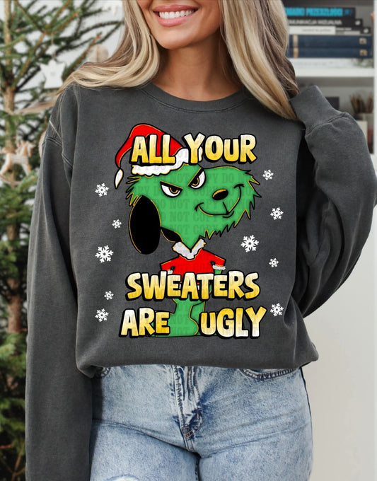 All your sweaters are ugly - DTF TRANSFER (KCDC)