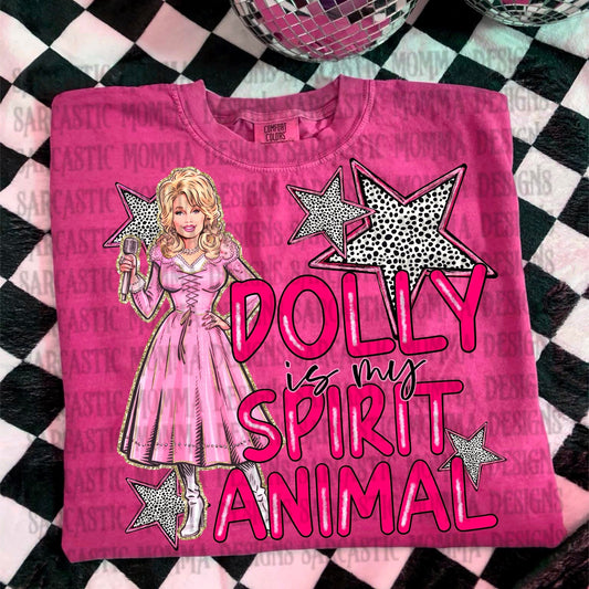 Dolly is my spirit animal - DTF TRANSFER (SMD)
